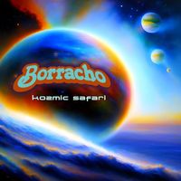 Borracho - Kozmic Safari
