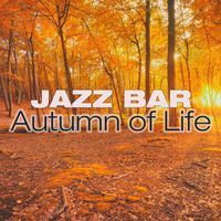 Jazz Bar - Autumn of Life