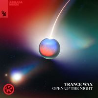 Trance Wax - Open up the Night