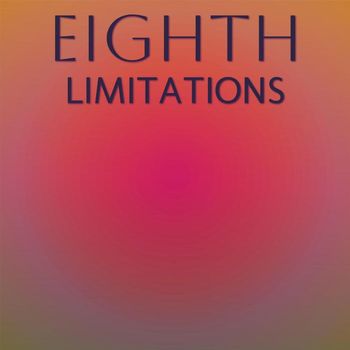 Various Artists - Eighth Limitations