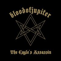 Bloodofjupiter - The Eagle´s Assassin (Explicit)