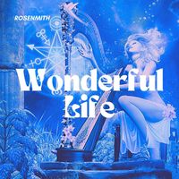 Rosenmith - Wonderful Life