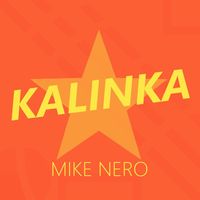 Mike Nero - Kalinka (Sped up Masters Mixes)