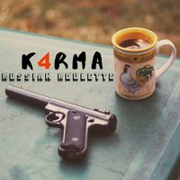 K4RMA - Russian Roulette
