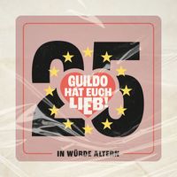 Guildo Horn & Die Orthopädischen Strümpfe - Guildo hat euch lieb! (25 Jahre Piep)