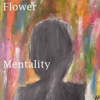 Flower - Mentality