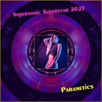 Paranetics - Supersonic Superstar 2023 (L.A. Edition)