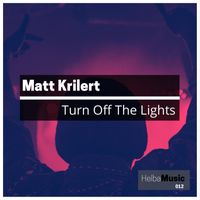Matt Krilert - Turn off the Lights