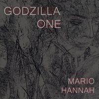 godziLLA one - Mario Hannah