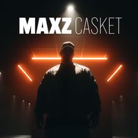 Maxz - Casket (Explicit)