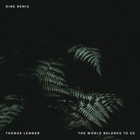 Thomas Lemmer - The World Belongs to Us (Oine Remix)