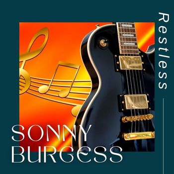 Sonny Burgess - Restless