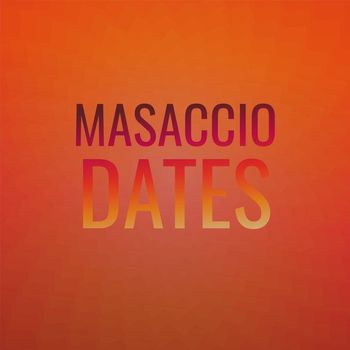Various Artists - Masaccio Dates