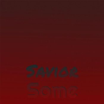 Various Artists - Savior Some