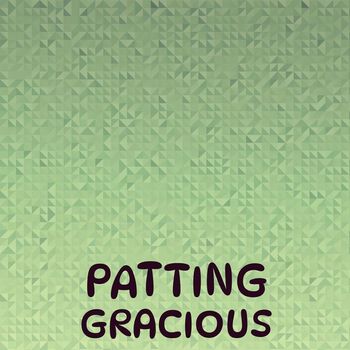 Various Artists - Patting Gracious
