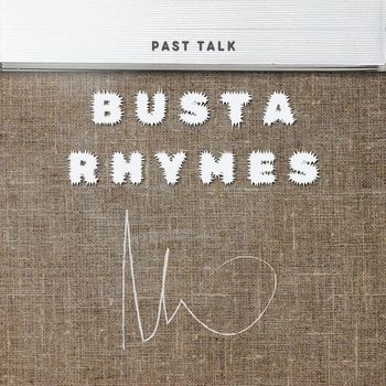 Busta Rhymes - Past Talk