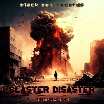 Virtuanoise - Blaster Disaster