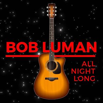 Bob Luman - All Night Long