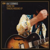 Gaz Coombes - Turn The Tracks Around (Explicit)