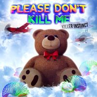 Killer Instinct - Please Don't Kill Me (Explicit)