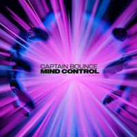 Captain Bounce - Mind Control