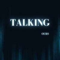 Ours - Talking