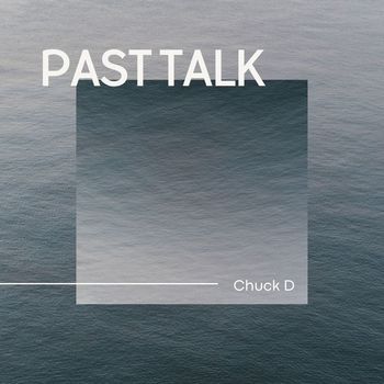 Chuck D - Past Talk