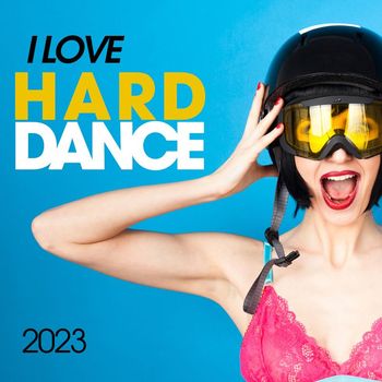 Various Artists - I Love Hard Dance 2023