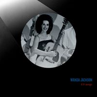 Wanda Jackson - E.P. songs