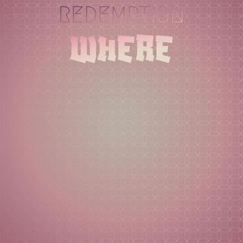 Various Artists - Redemption Where