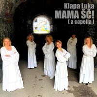 Klapa Luka - Mama ŠČ! (A capella)