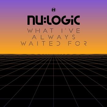 Nu:Logic - What I've Always Waited For (Special Edition)