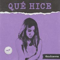Giulianna - Qué Hice (Explicit)