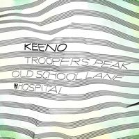 Keeno - Troopers Peak / Old School Lane