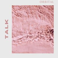 Orbital - Talk