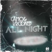 Camo & Krooked - All Night