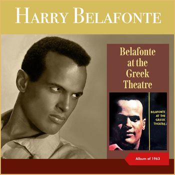 Harry Belafonte - Belafonte At The Greek Theatre (Album of 1963)
