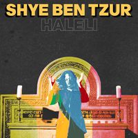 Shye Ben Tzur - Haleli
