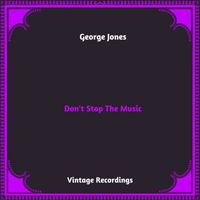 George Jones - Don't Stop The Music (Hq remastered 2023)