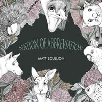 Matt Scullion - Nation Of Abbreviation