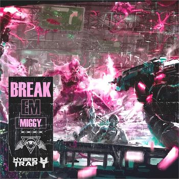 Miggy - BREAK EM (Explicit)