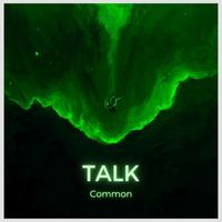 Common - Talk