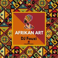 DJ Fouzi - Afrikan Art