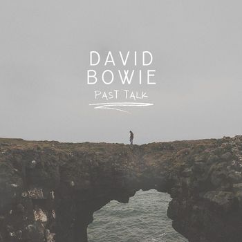 David Bowie - Past Talk