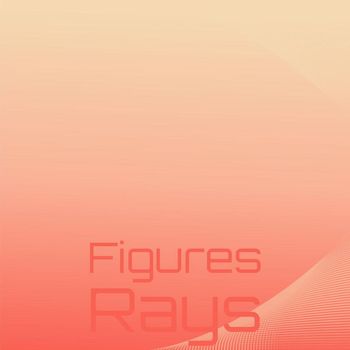 Various Artists - Figures Rays