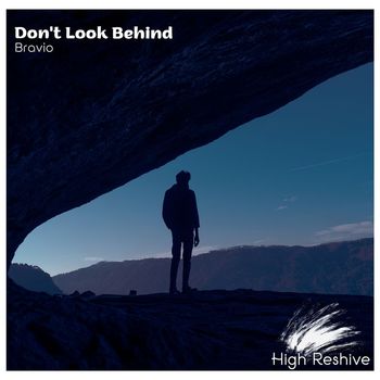 Bravio - Don't Look Behind