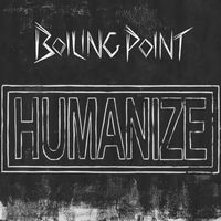 Boiling Point - Humanize (Explicit)