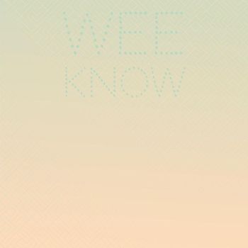 Various Artists - Wee Know
