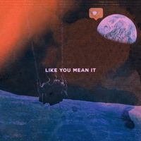 Max Milner - Like You Mean It (feat. Andy Cortes, James Ahwai & Daniel Bingham)