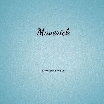 Lawrence Welk - Maverick